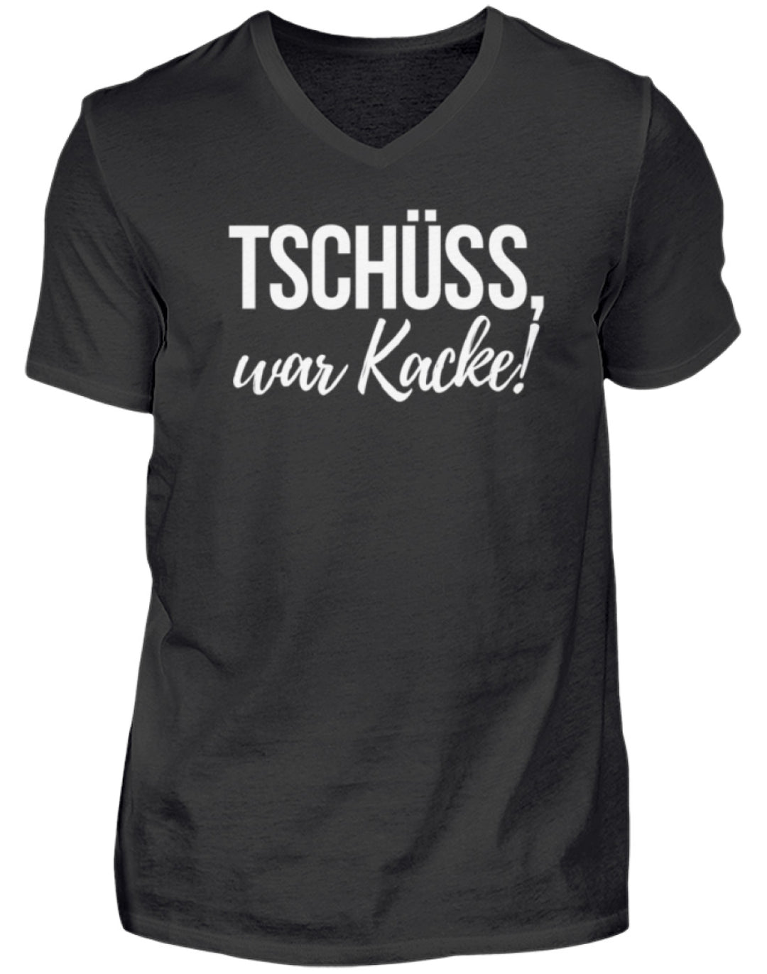 Tschüss, war Kacke!  - Herren V-Neck Shirt - Words on Shirts