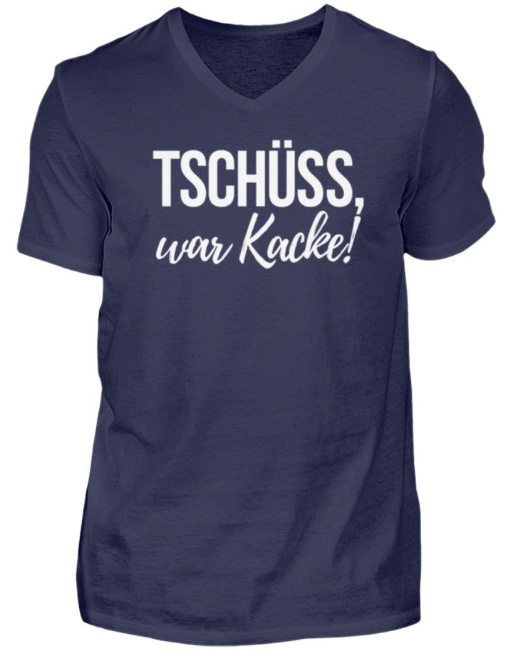 Tschüss, war Kacke!  - Herren V-Neck Shirt - Words on Shirts