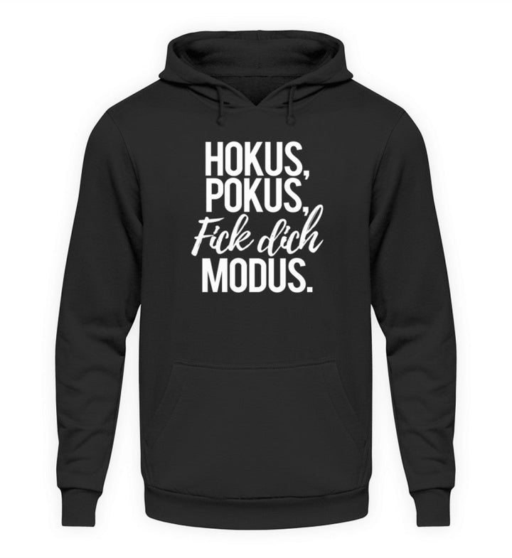 SALE - Hokus, Pokus, Fick dich Modus - Unisex Hoodie