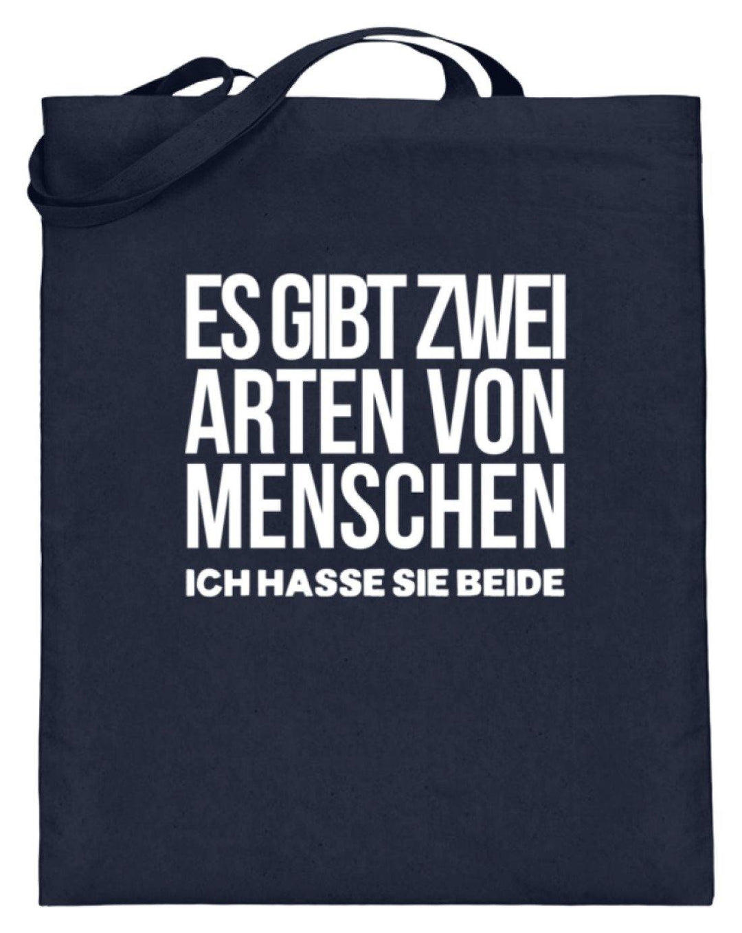 2 Arten Menschen - Words on Shirts  - Jutebeutel (mit langen Henkeln) - Words on Shirts Sag es mit dem Mittelfinger Shirts Hoodies Sweatshirt Taschen Gymsack Spruch Sprüche Statement