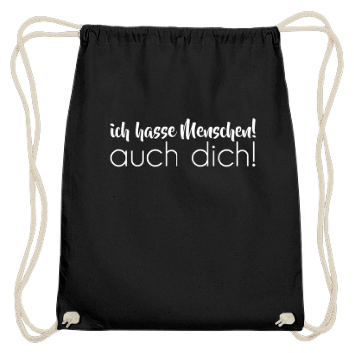 Ich hasse Menschen! Auch dich!  - Baumwoll Gymsac - Words on Shirts