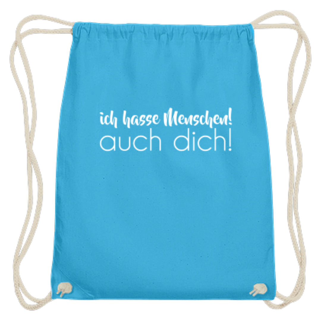 Ich hasse Menschen! Auch dich!  - Baumwoll Gymsac - Words on Shirts