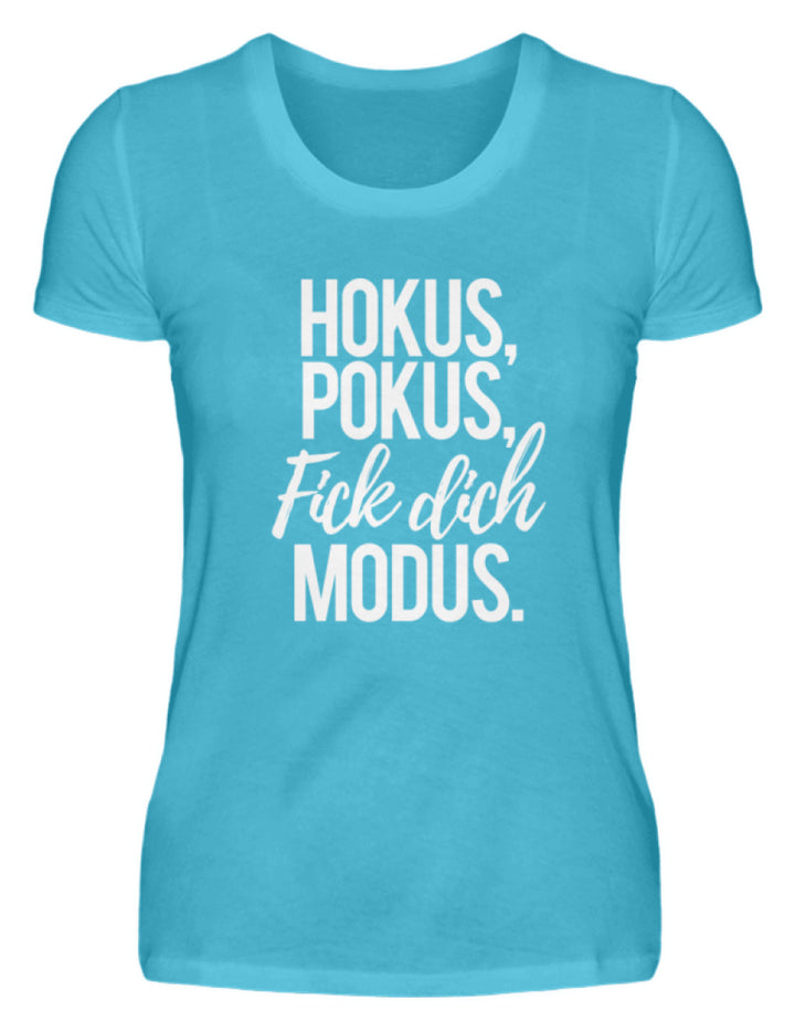 Hokus Pokus F*** **ch Modus  - Damenshirt - Words on Shirts