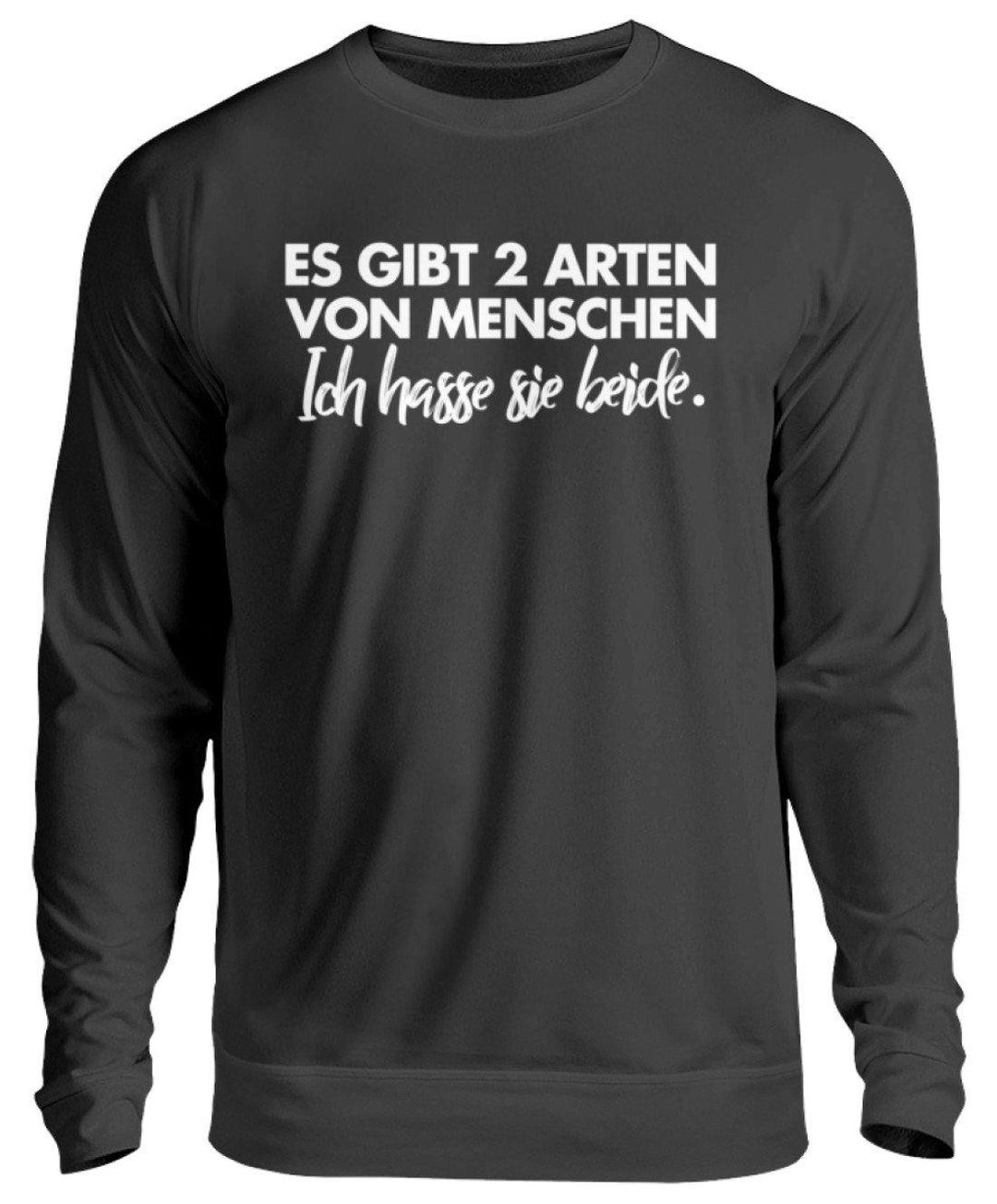 2 Arten von Menschen - Words on Shirts  - Unisex Pullover - Words on Shirts Sag es mit dem Mittelfinger Shirts Hoodies Sweatshirt Taschen Gymsack Spruch Sprüche Statement