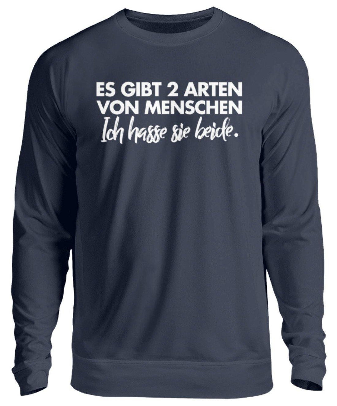 2 Arten von Menschen - Words on Shirts  - Unisex Pullover - Words on Shirts Sag es mit dem Mittelfinger Shirts Hoodies Sweatshirt Taschen Gymsack Spruch Sprüche Statement