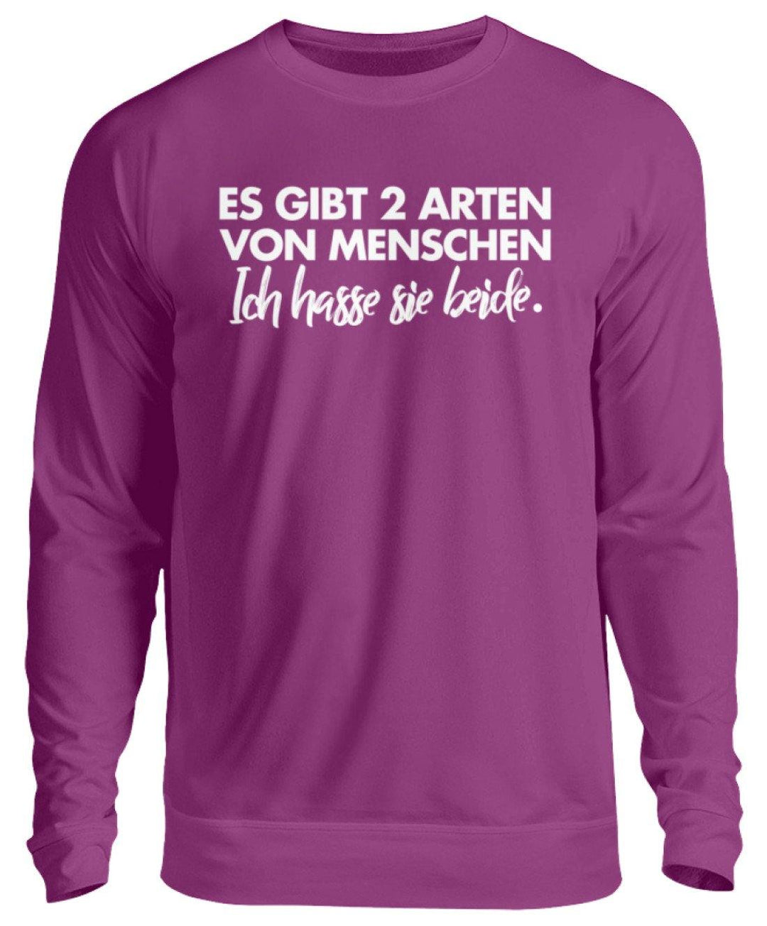 2 Arten von Menschen - Words on Shirts  - Unisex Pullover - Words on Shirts Sag es mit dem Mittelfinger Shirts Hoodies Sweatshirt Taschen Gymsack Spruch Sprüche Statement