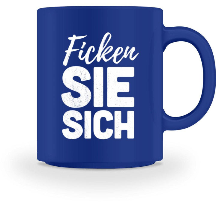 F*cken Sie Sich Tasse - Words on Shirts  - Tasse - Words on Shirts Sag es mit dem Mittelfinger Shirts Hoodies Sweatshirt Taschen Gymsack Spruch Sprüche Statement