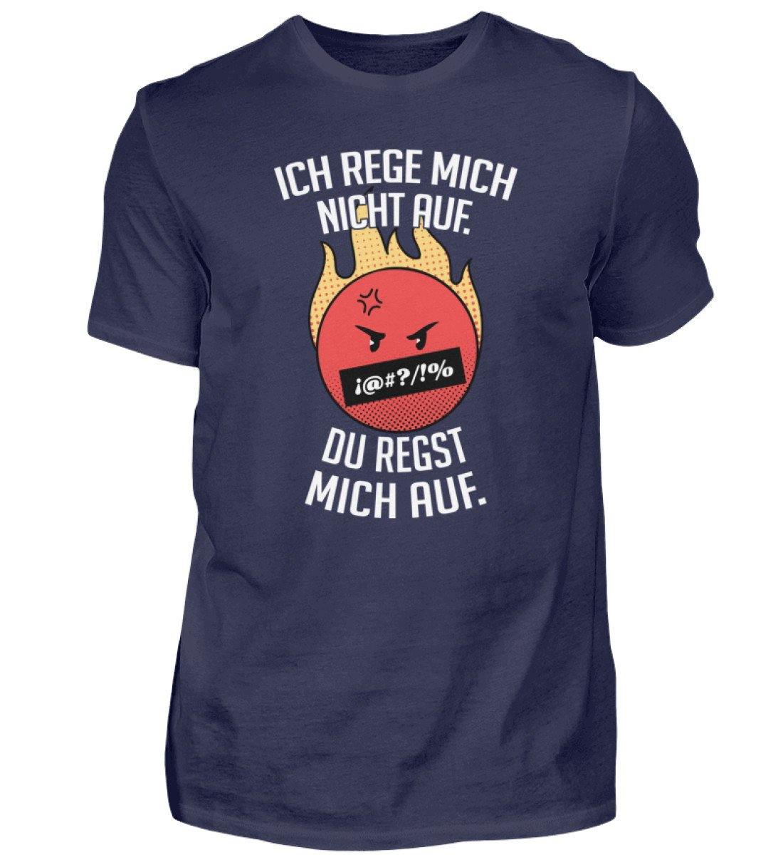 Ich Rege mich nicht auf.  - Herren Shirt