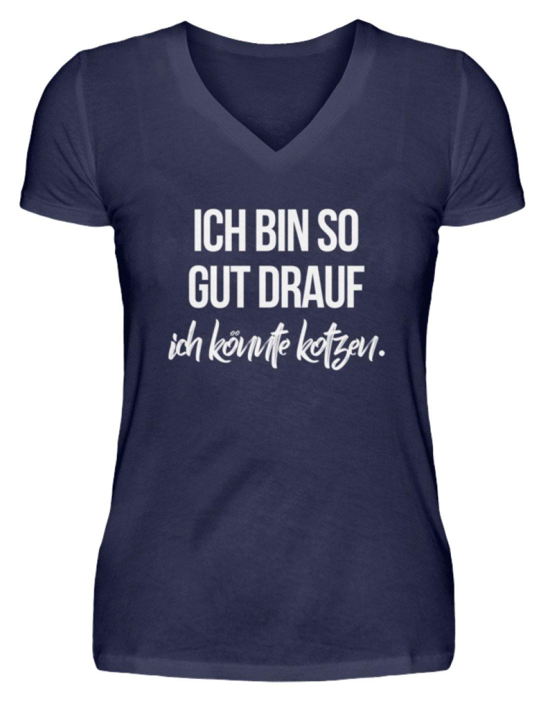 Gut Drauf Könnte Kotzen Words on Shirts  - V-Neck Damenshirt