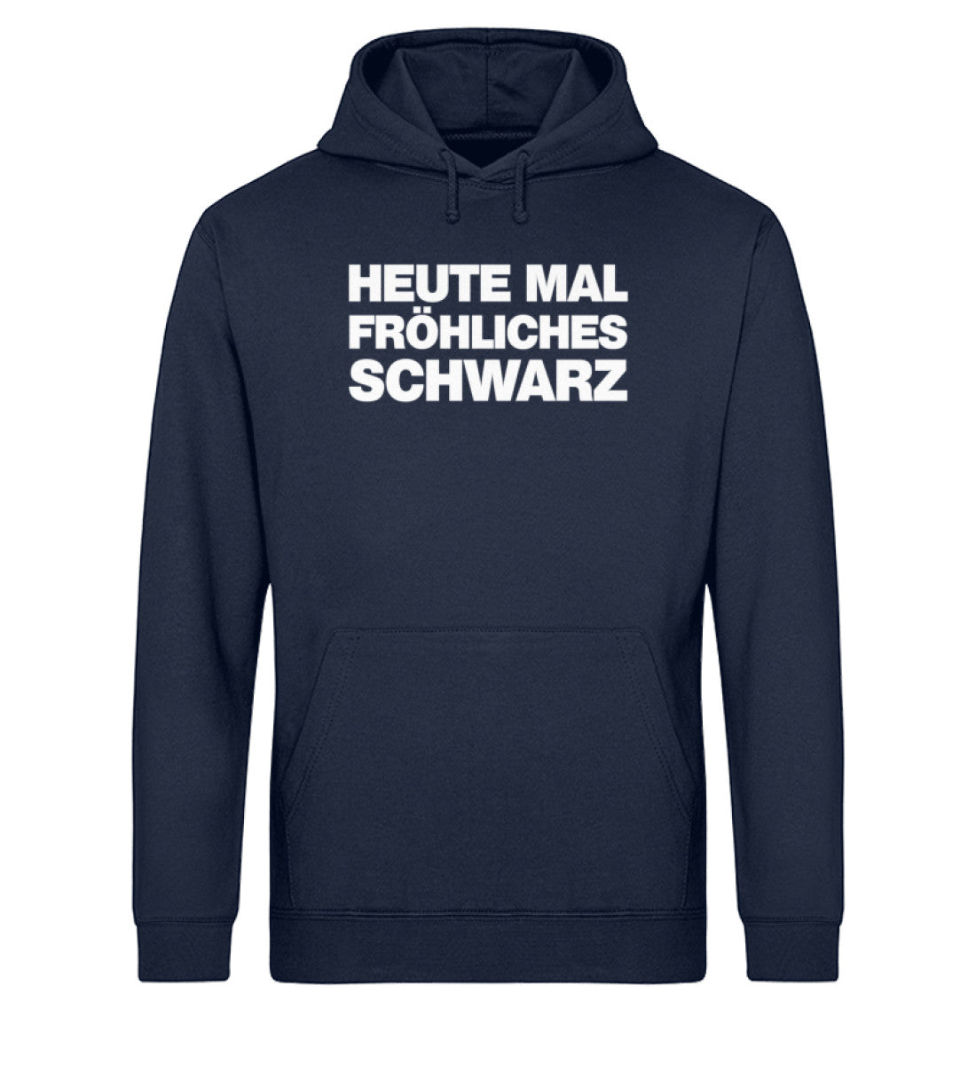 Heute mal fröhliches Schwarz  - Unisex Organic Hoodie