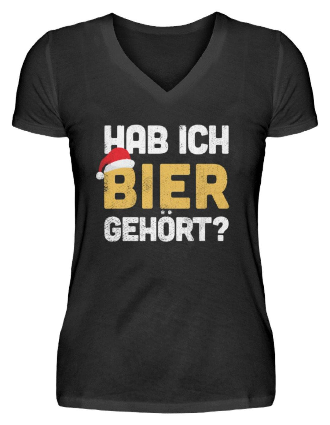 Hab ich Bier gehört? - Words on Shirts  - V-Neck Damenshirt - Words on Shirts Sag es mit dem Mittelfinger Shirts Hoodies Sweatshirt Taschen Gymsack Spruch Sprüche Statement