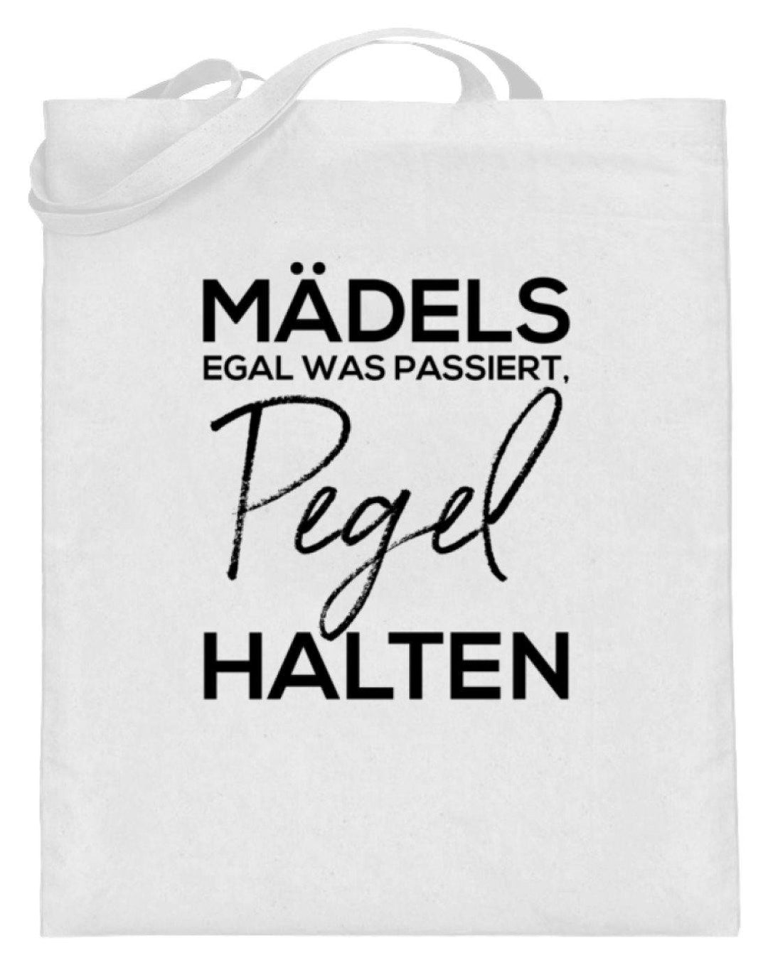 Mädels, Pegel halten! /white  - Jutebeutel (mit langen Henkeln) - Words on Shirts Sag es mit dem Mittelfinger Shirts Hoodies Sweatshirt Taschen Gymsack Spruch Sprüche Statement