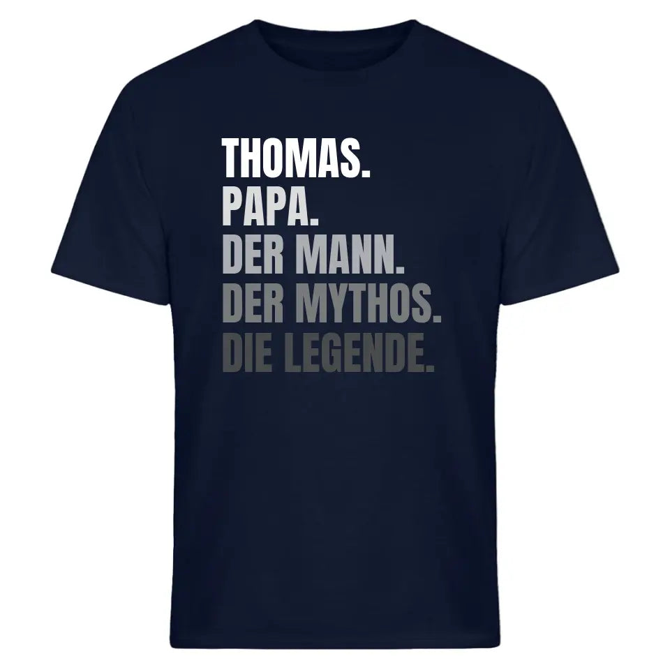 Papa, der Mann, der Mythos, die Legende - Vatertagsgeschenk - Papa Spruch - Vater T-Shirt - personalisierbar mit Name - Words on Shirts