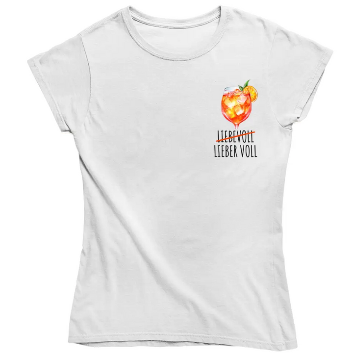 Liebevoll Lieber Voll - Aperol - T-Shirt - Damen & Herren