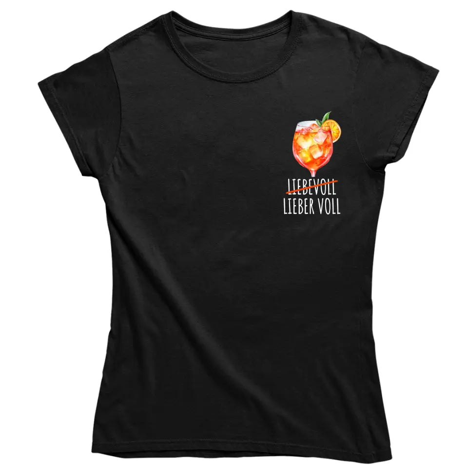 Liebevoll Lieber Voll - Aperol - T-Shirt - Damen & Herren