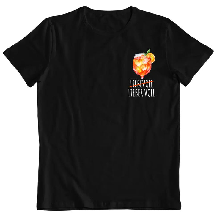 Liebevoll Lieber Voll - Aperol - T-Shirt - Damen & Herren