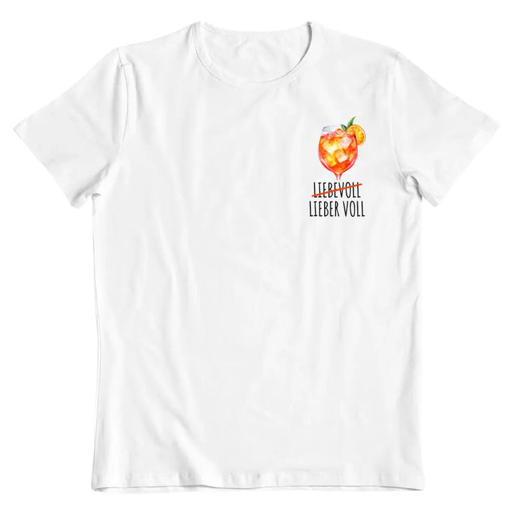 Liebevoll Lieber Voll - Aperol - T-Shirt - Damen & Herren