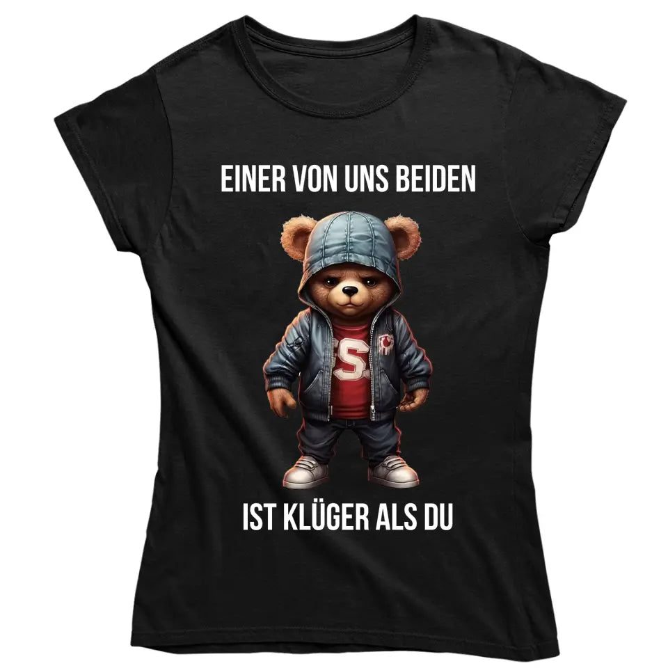 Einer von uns beiden ist klüger als du - Spruch - Bär T-Shirt oder Hoodie