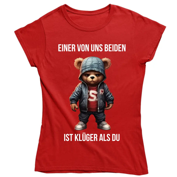 Einer von uns beiden ist klüger als du - Spruch - Bär T-Shirt oder Hoodie