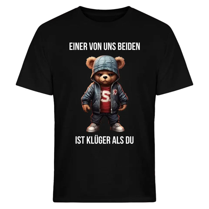 Einer von uns beiden ist klüger als du - Spruch - Bär T-Shirt oder Hoodie