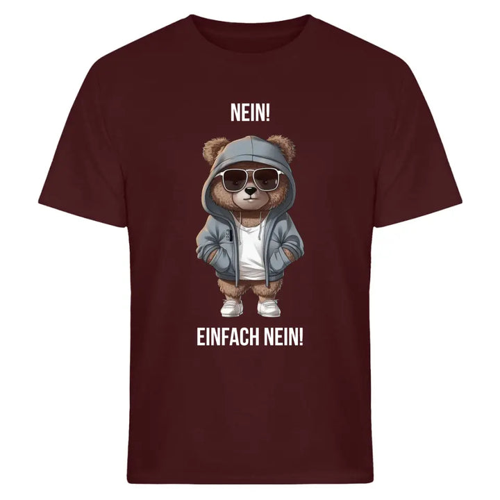 Nein. Einfach nein! - Spruch - Bär T-Shirt oder Hoodie