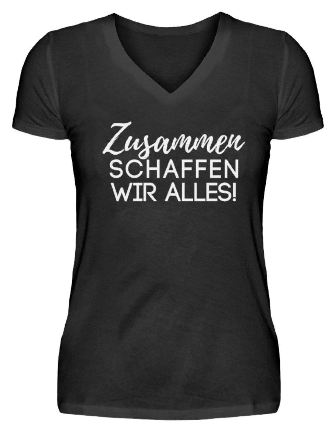 Zusammen schaffen wir alles  - V-Neck Damenshirt - Words on Shirts Sag es mit dem Mittelfinger Shirts Hoodies Sweatshirt Taschen Gymsack Spruch Sprüche Statement