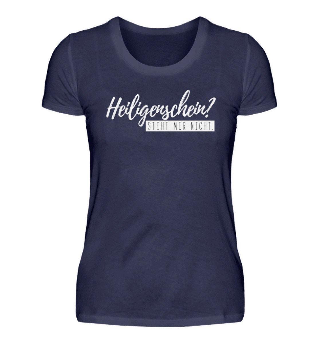 Heiligenschein? Steht mir nicht.  - Damenshirt