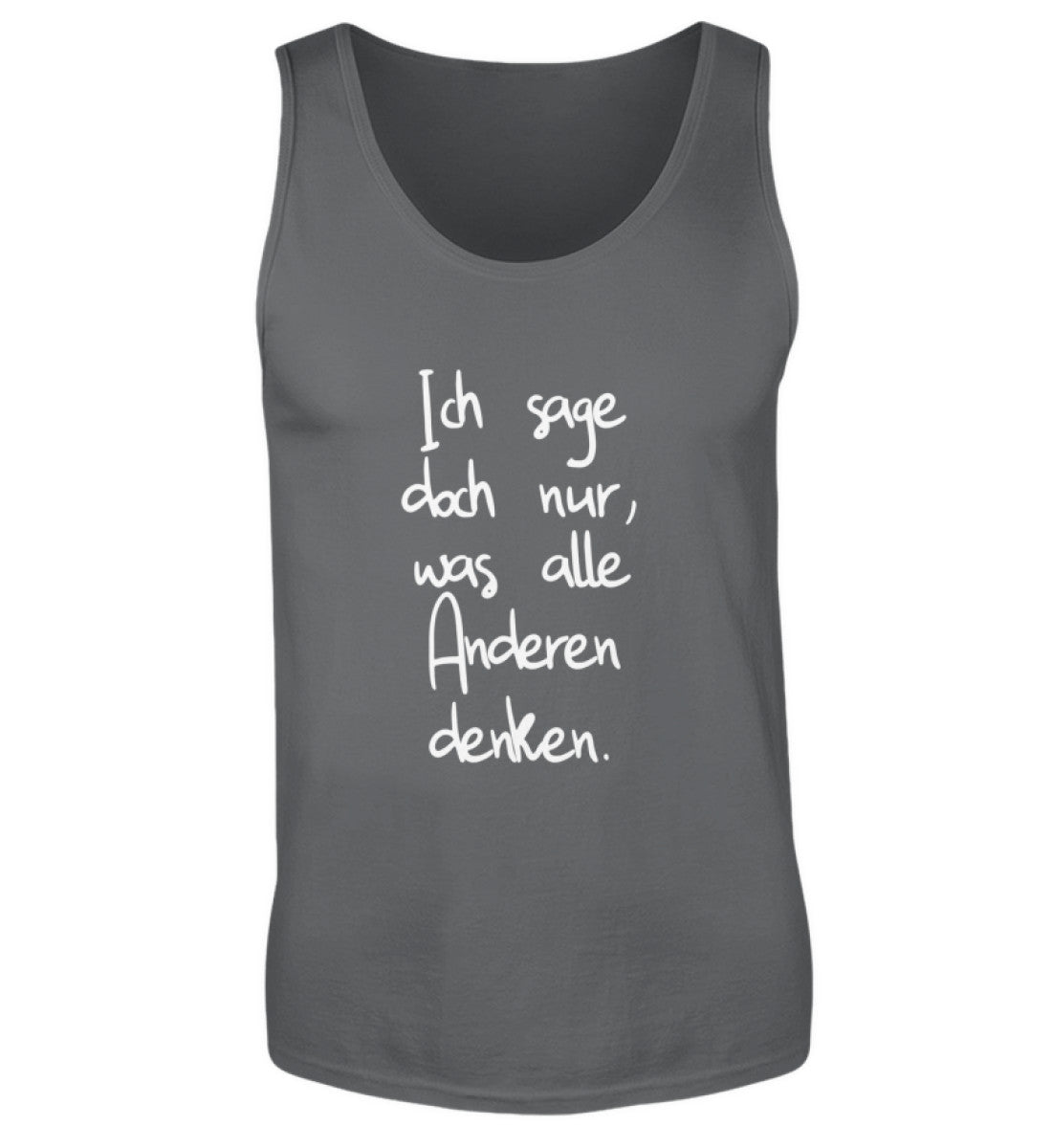 Ich sage nur, was alle anderen denken  - Herren Tanktop