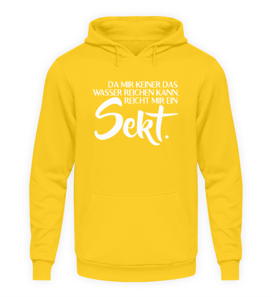 Das Wasser reichen- reicht mir Sekt  - Unisex Kapuzenpullover Hoodie