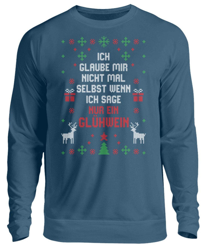 Nur ein Glühwein - Words on Shirts  - Unisex Pullover - Words on Shirts Sag es mit dem Mittelfinger Shirts Hoodies Sweatshirt Taschen Gymsack Spruch Sprüche Statement