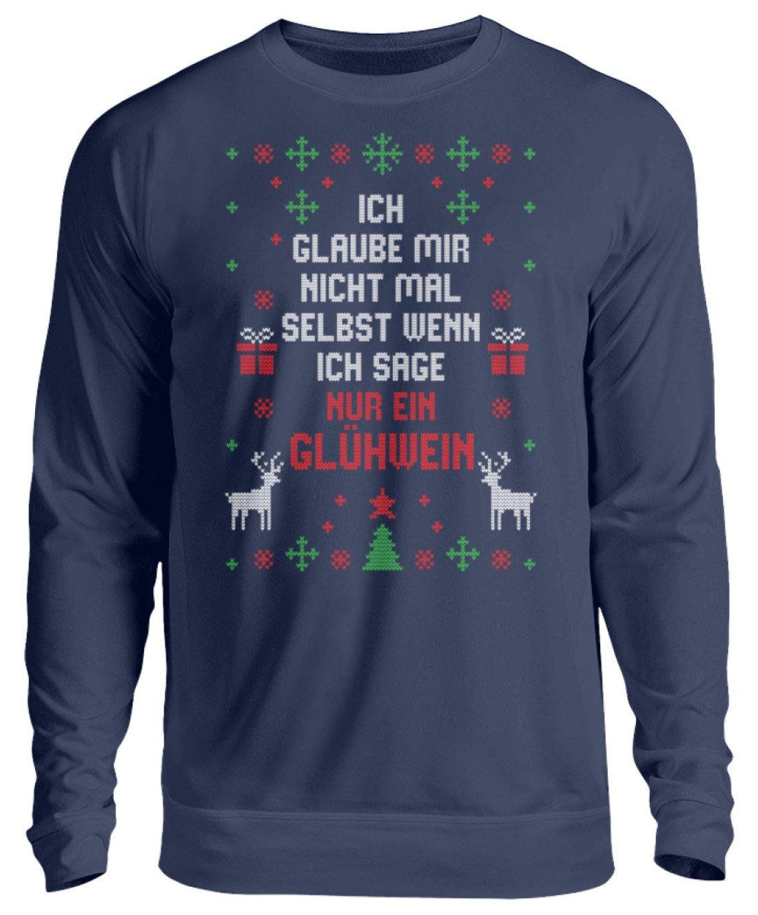 Nur ein Glühwein - Words on Shirts  - Unisex Pullover - Words on Shirts Sag es mit dem Mittelfinger Shirts Hoodies Sweatshirt Taschen Gymsack Spruch Sprüche Statement