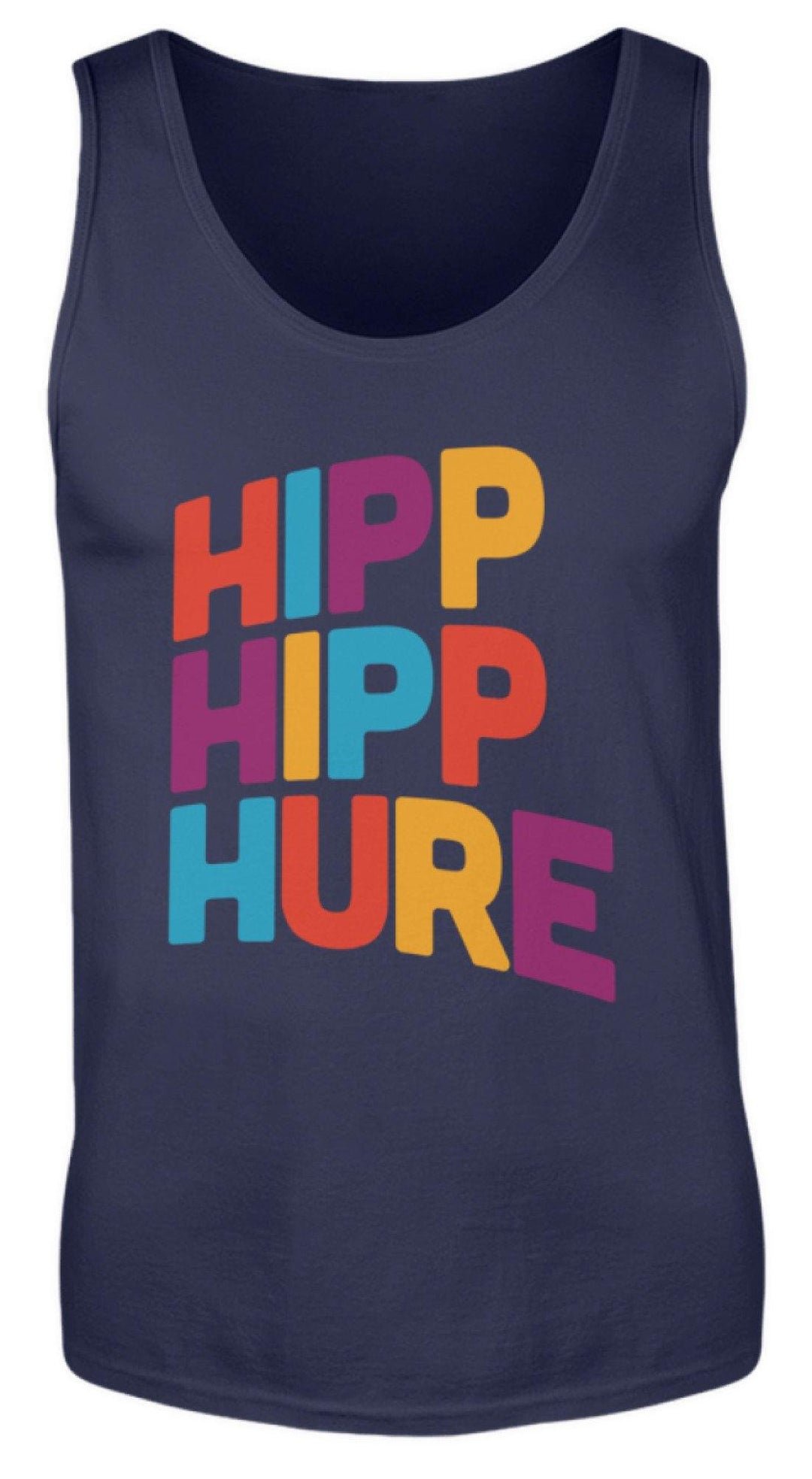 Hipp Hipp Hure- Words on Shirts  - Herren Tanktop - Words on Shirts Sag es mit dem Mittelfinger Shirts Hoodies Sweatshirt Taschen Gymsack Spruch Sprüche Statement