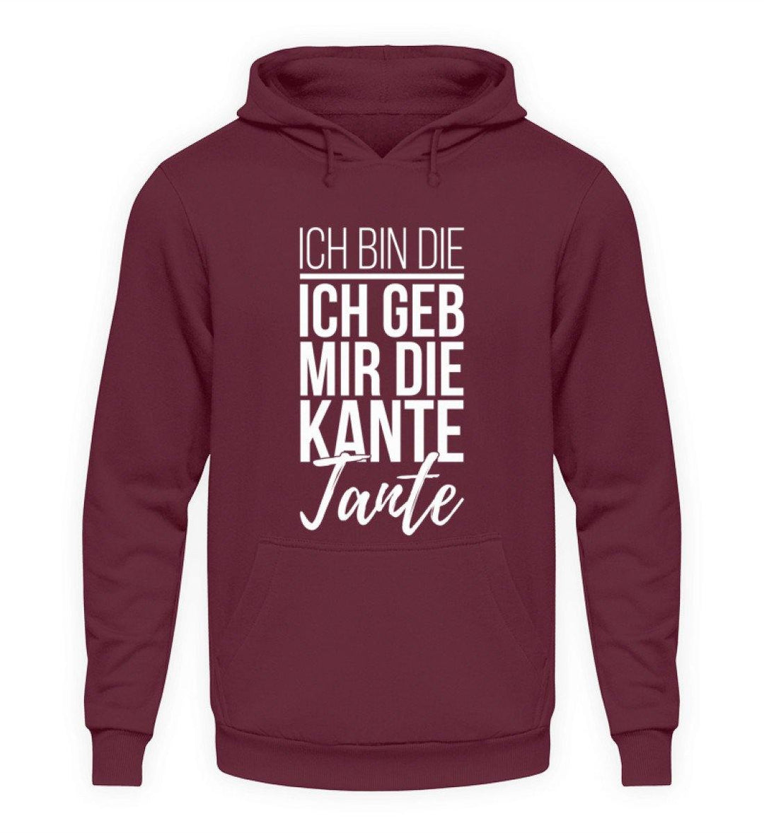 Kante Tante - Words on Shirts  - Unisex Kapuzenpullover Hoodie - Words on Shirts Sag es mit dem Mittelfinger Shirts Hoodies Sweatshirt Taschen Gymsack Spruch Sprüche Statement