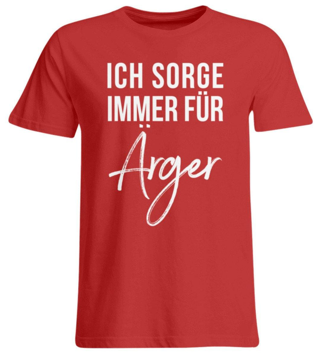 Ich sorge immer für Ärger - Words on Shirt  - Übergrößenshirt - Words on Shirts Sag es mit dem Mittelfinger Shirts Hoodies Sweatshirt Taschen Gymsack Spruch Sprüche Statement