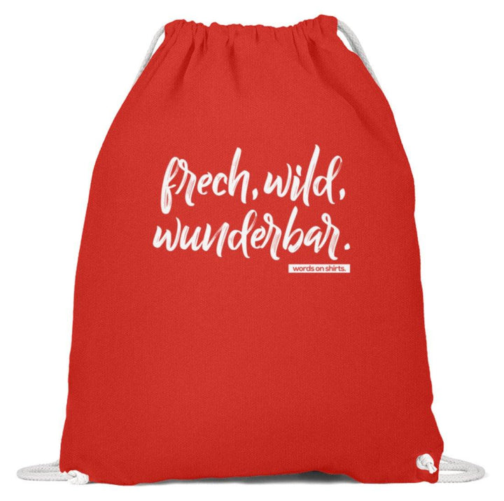 Frech, Wild, Wunderbar - Words on Shirt  - Baumwoll Gymsac - Words on Shirts Sag es mit dem Mittelfinger Shirts Hoodies Sweatshirt Taschen Gymsack Spruch Sprüche Statement