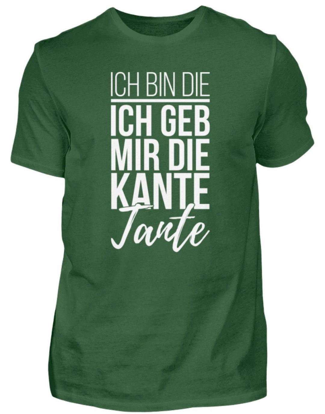 Kante Tante - Words on Shirts  - Herren Shirt - Words on Shirts Sag es mit dem Mittelfinger Shirts Hoodies Sweatshirt Taschen Gymsack Spruch Sprüche Statement