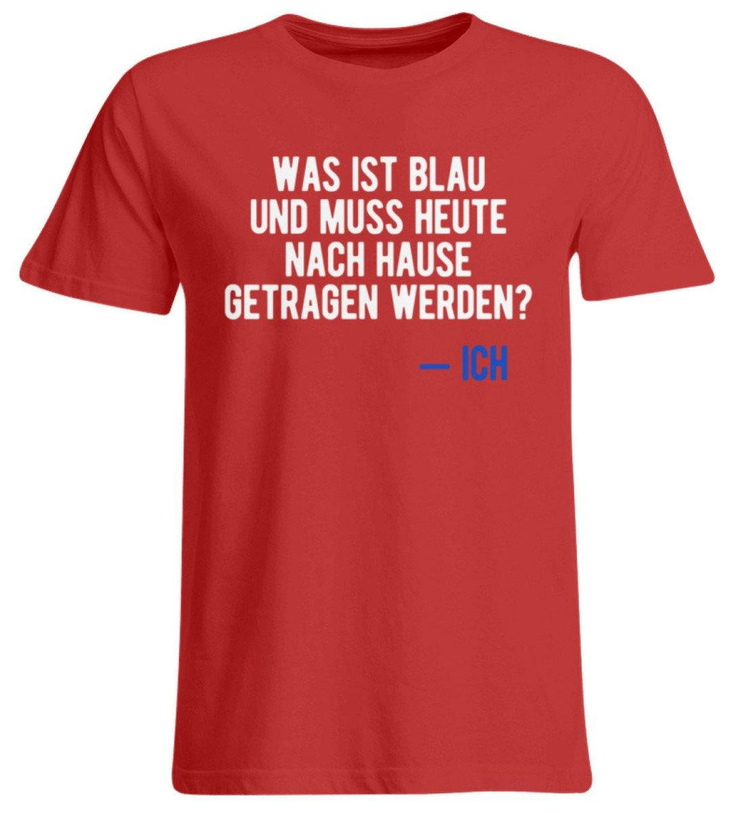 Was ist blau? Ich - Words on Shirts  - Übergrößenshirt - Words on Shirts Sag es mit dem Mittelfinger Shirts Hoodies Sweatshirt Taschen Gymsack Spruch Sprüche Statement