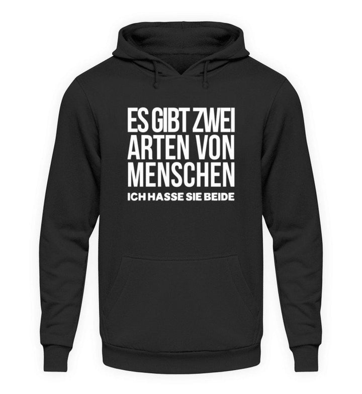 2 Arten Menschen - Words on Shirts  - Unisex Kapuzenpullover Hoodie - Words on Shirts Sag es mit dem Mittelfinger Shirts Hoodies Sweatshirt Taschen Gymsack Spruch Sprüche Statement