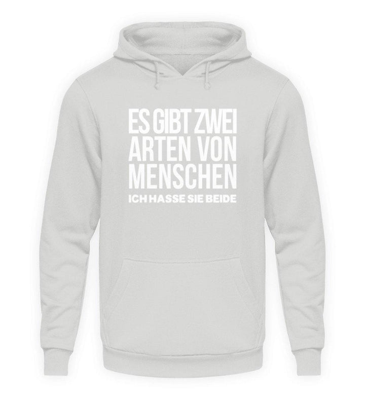 2 Arten Menschen - Words on Shirts  - Unisex Kapuzenpullover Hoodie - Words on Shirts Sag es mit dem Mittelfinger Shirts Hoodies Sweatshirt Taschen Gymsack Spruch Sprüche Statement