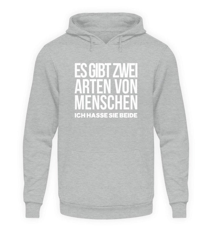 2 Arten Menschen - Words on Shirts  - Unisex Kapuzenpullover Hoodie - Words on Shirts Sag es mit dem Mittelfinger Shirts Hoodies Sweatshirt Taschen Gymsack Spruch Sprüche Statement