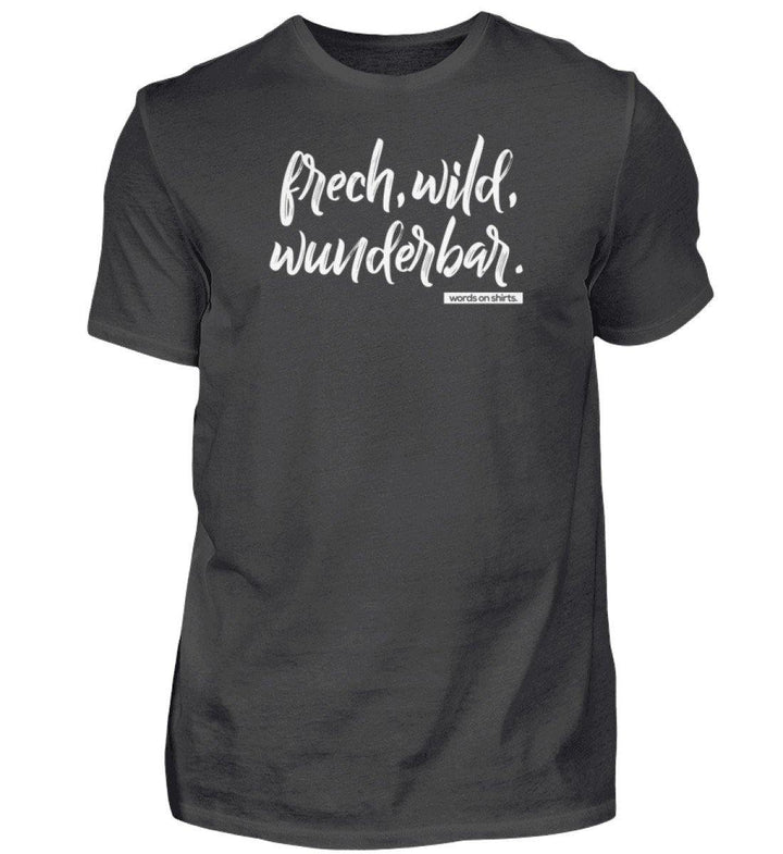 Frech wild wunderbar Words on Shirts PR  - Herren Premiumshirt - Words on Shirts Sag es mit dem Mittelfinger Shirts Hoodies Sweatshirt Taschen Gymsack Spruch Sprüche Statement
