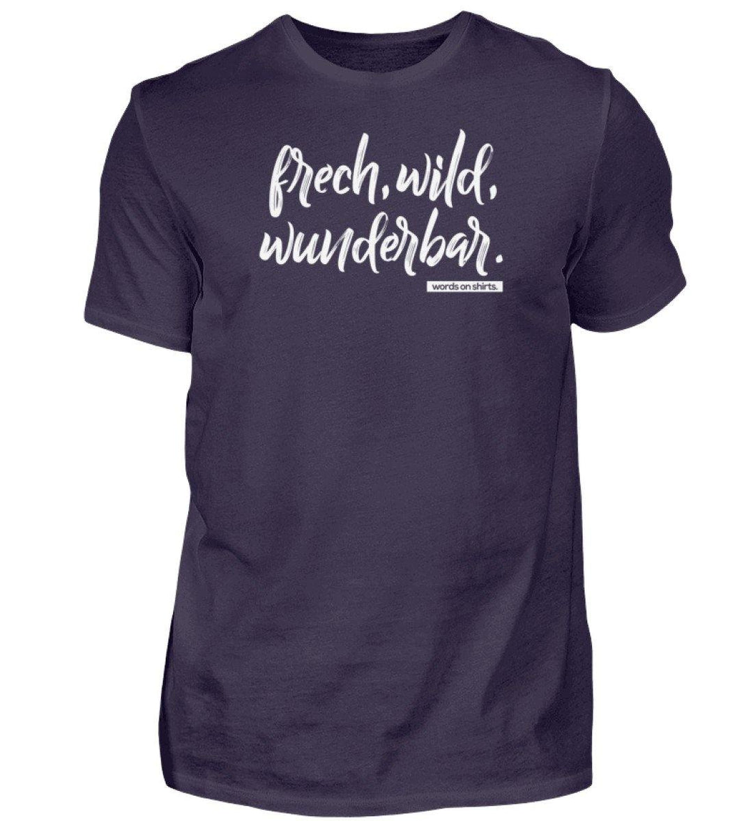 Frech wild wunderbar Words on Shirts PR  - Herren Premiumshirt - Words on Shirts Sag es mit dem Mittelfinger Shirts Hoodies Sweatshirt Taschen Gymsack Spruch Sprüche Statement