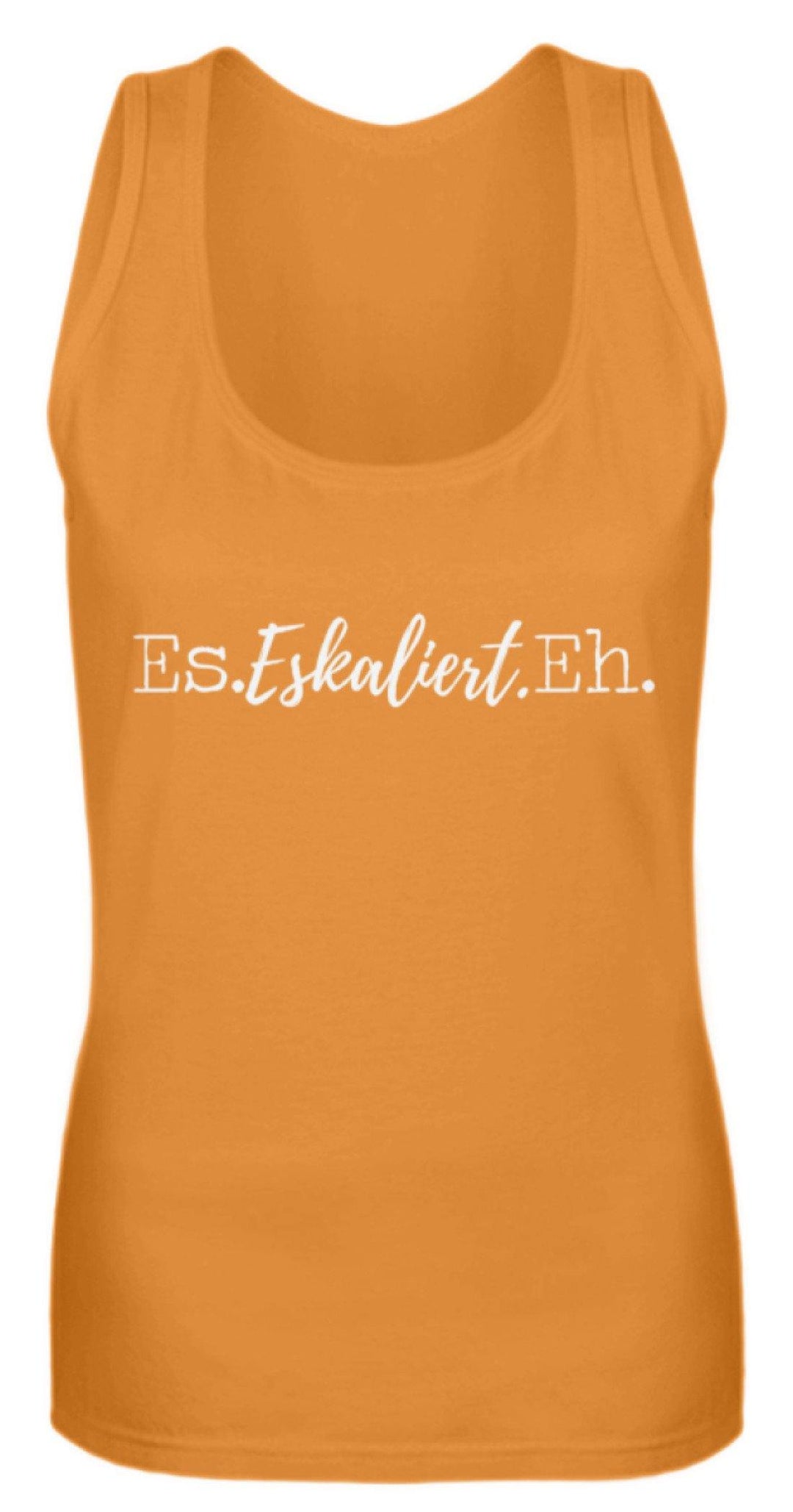 Es Eskaliert Eh - Words on Shirts (4)  - Frauen Tanktop - Words on Shirts Sag es mit dem Mittelfinger Shirts Hoodies Sweatshirt Taschen Gymsack Spruch Sprüche Statement