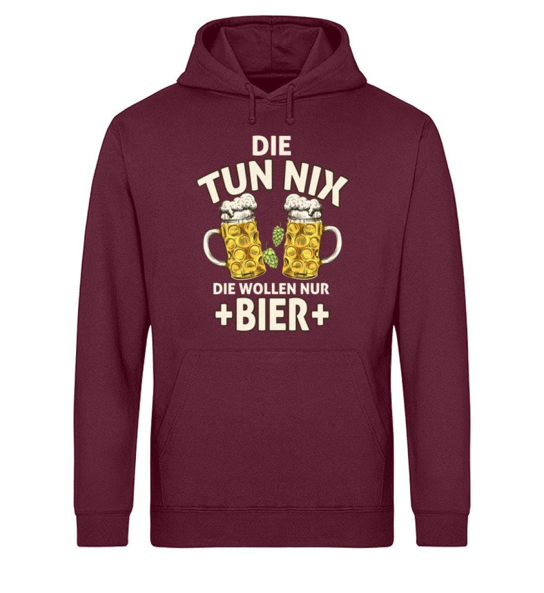 Die tun nix, die wollen nur Bier  - Unisex Organic Hoodie