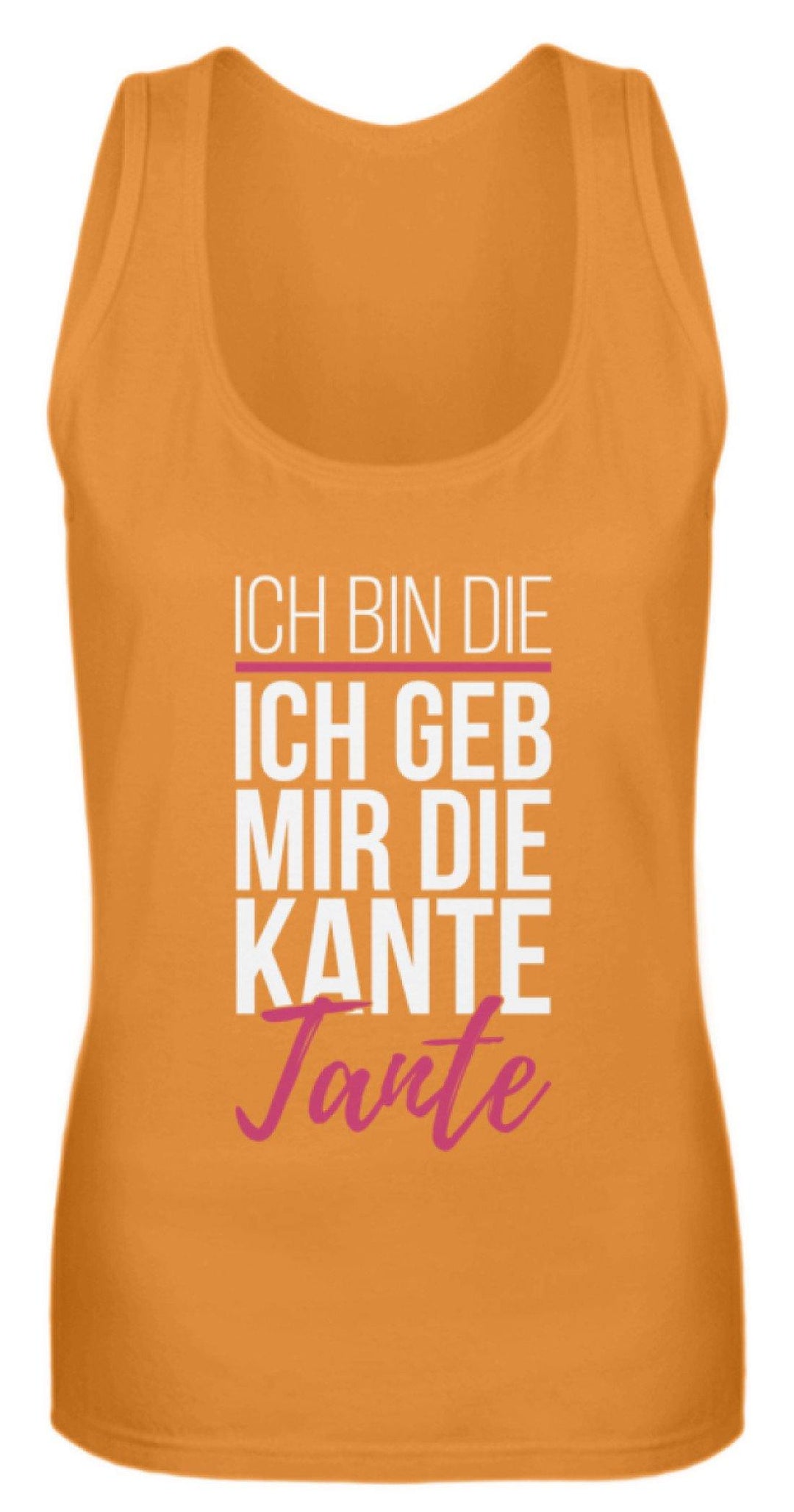 Kante Tante - Words on Shirts  - Frauen Tanktop - Words on Shirts Sag es mit dem Mittelfinger Shirts Hoodies Sweatshirt Taschen Gymsack Spruch Sprüche Statement