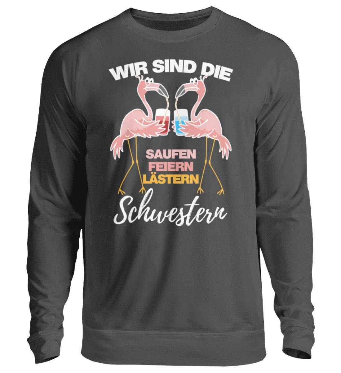 Saufen, feiern, lästern Schwestern  - Unisex Pullover