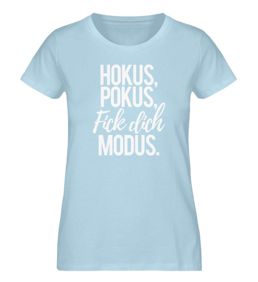 Hokus Pokus Modus Fick Dich Modus - Damen Premium Organic Shirt - Words on Shirts Sag es mit dem Mittelfinger Shirts Hoodies Sweatshirt Taschen Gymsack Spruch Sprüche Statement