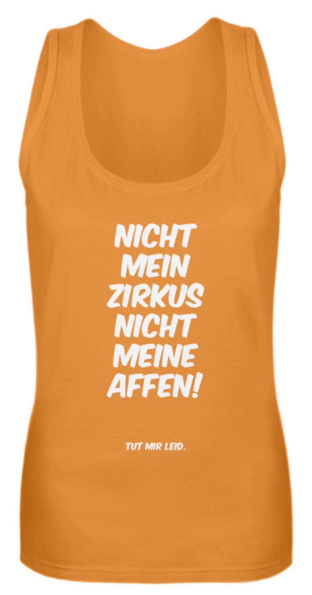 Nicht mein Zirkus - Words on Shirts  - Frauen Tanktop - Words on Shirts Sag es mit dem Mittelfinger Shirts Hoodies Sweatshirt Taschen Gymsack Spruch Sprüche Statement