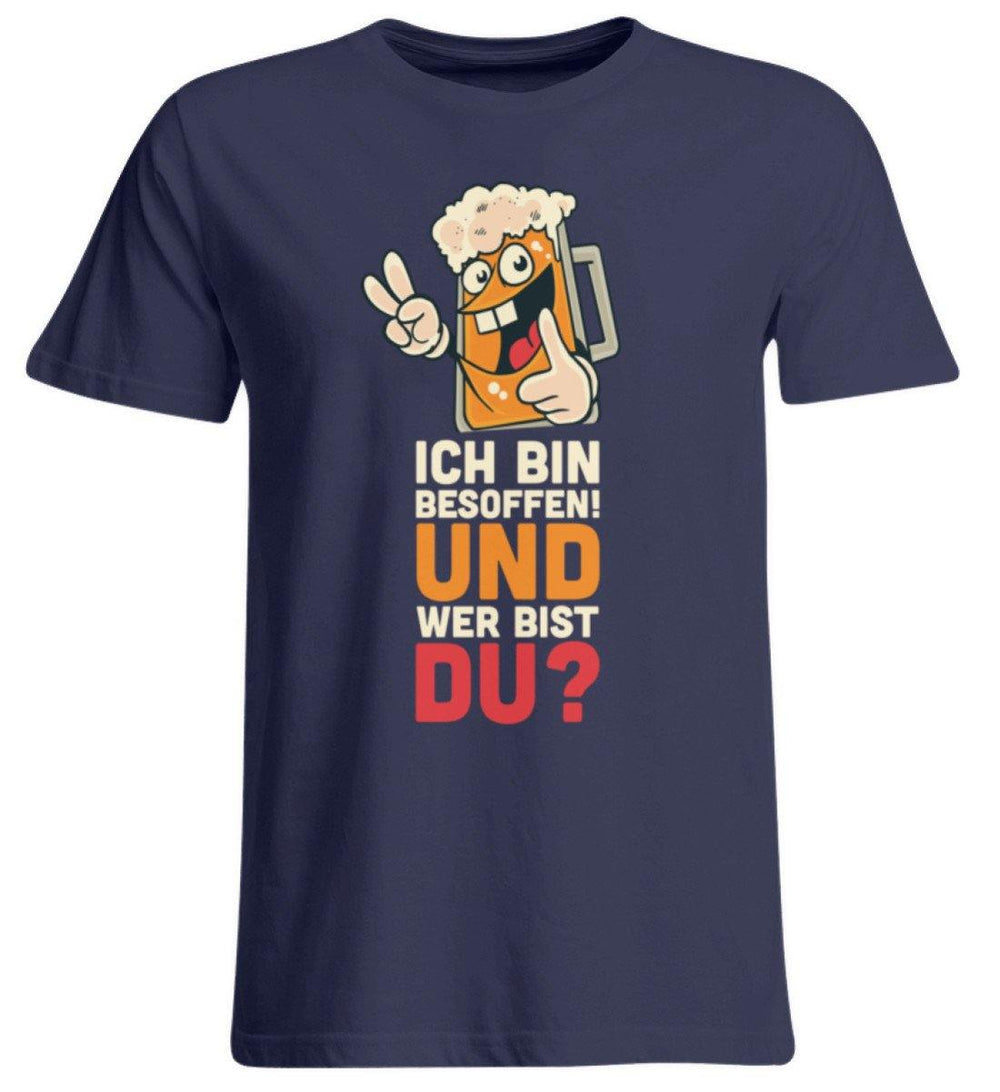 Ich bin Besoffen! Wer bist Du? - WOS  - Übergrößenshirt - Words on Shirts Sag es mit dem Mittelfinger Shirts Hoodies Sweatshirt Taschen Gymsack Spruch Sprüche Statement