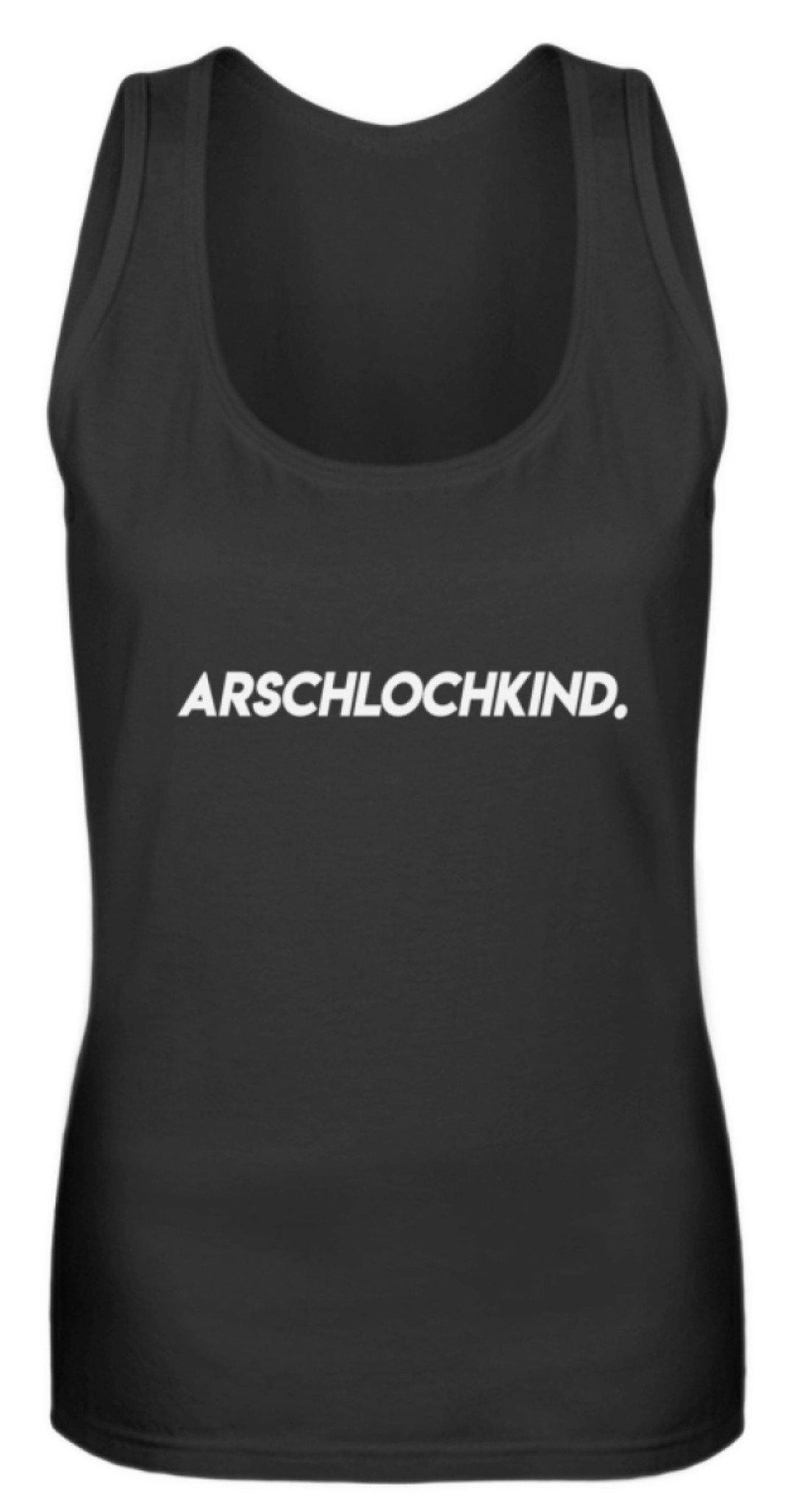 Arschlochkind.  - Frauen Tanktop - Words on Shirts